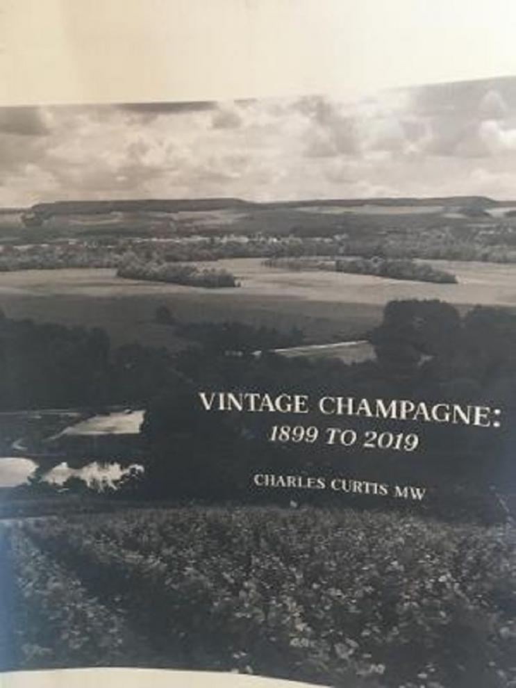 Vintage Champagne 1899 To 2019 By Charles Curtis Mw Intowine